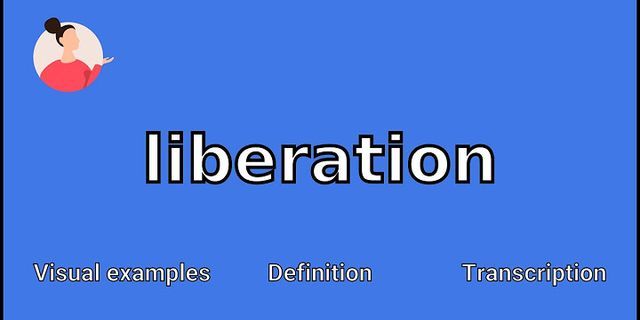 liberation là gì - Nghĩa của từ liberation