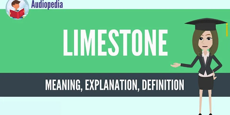 limestone là gì - Nghĩa của từ limestone