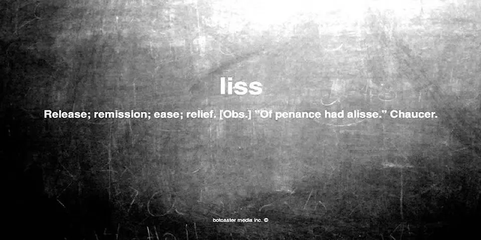 liss là gì - Nghĩa của từ liss