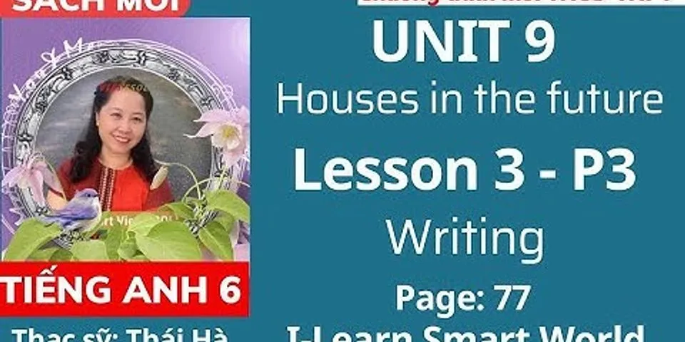 Listening – lesson 3 – unit 9: houses in the future – tiếng anh 6 – ilearn smart world