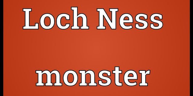 loch ness monster là gì - Nghĩa của từ loch ness monster