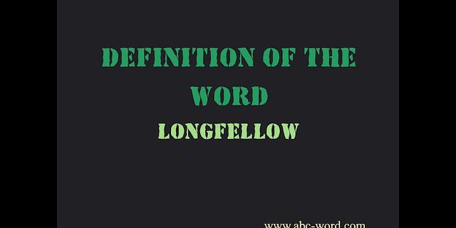 longfellow là gì - Nghĩa của từ longfellow
