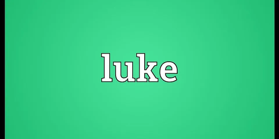luke là gì - Nghĩa của từ luke