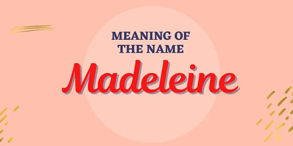 madelaine là gì - Nghĩa của từ madelaine