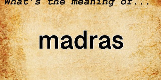 madras là gì - Nghĩa của từ madras