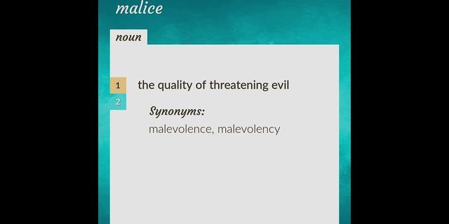 malices là gì - Nghĩa của từ malices