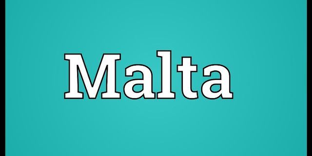 malta là gì - Nghĩa của từ malta