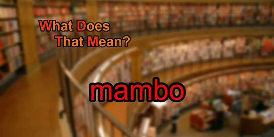 mambo là gì - Nghĩa của từ mambo