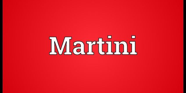 martini là gì - Nghĩa của từ martini
