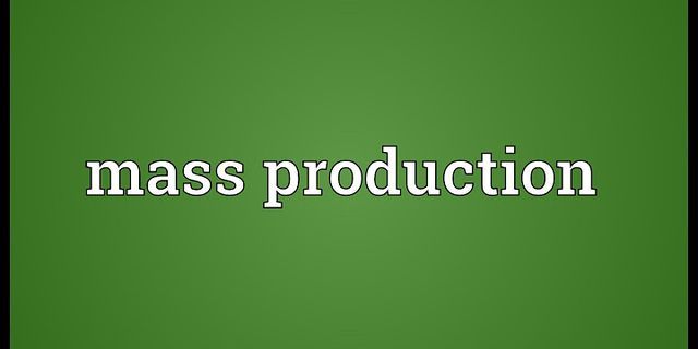 mass production là gì - Nghĩa của từ mass production