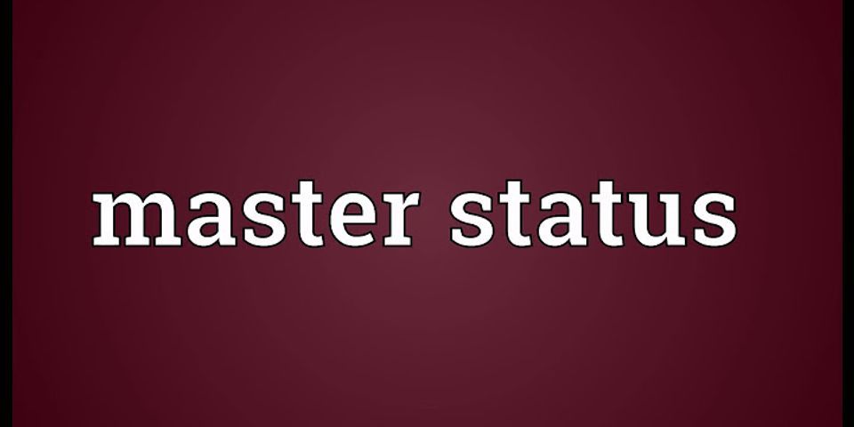 master status là gì - Nghĩa của từ master status