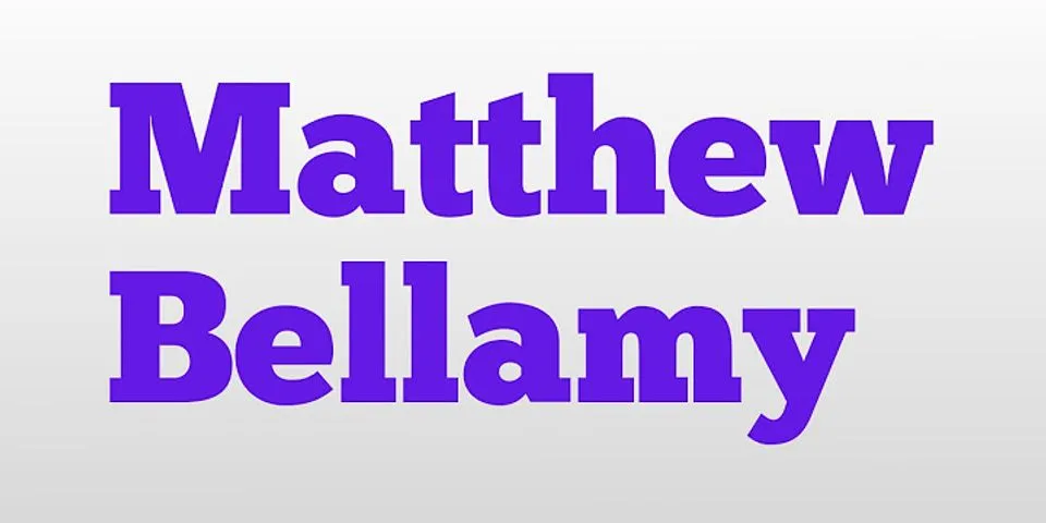 matthew bellamy là gì - Nghĩa của từ matthew bellamy