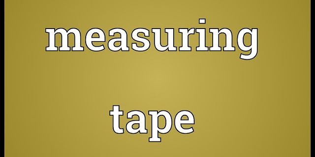 measuring tape là gì - Nghĩa của từ measuring tape
