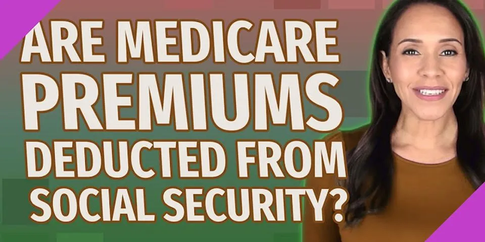 Medicare premiums deducted from Social Security payments 2021