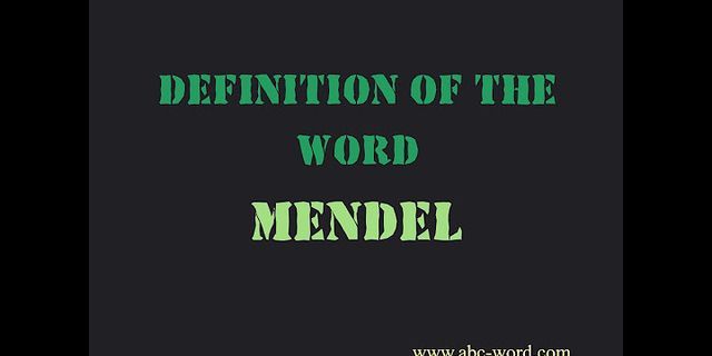 mendel là gì - Nghĩa của từ mendel