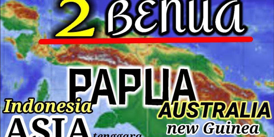 Mengapa negara Papua nugini tidak termasuk wilayah asia tenggara brainly