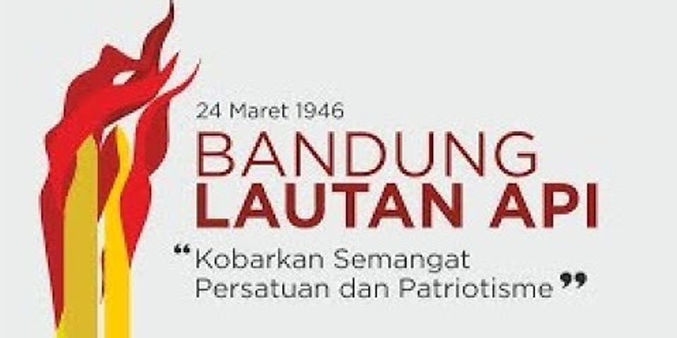 Mengapa pertempuran di Bandung dikenal dengan nama pertempuran Bandung Lautan Api