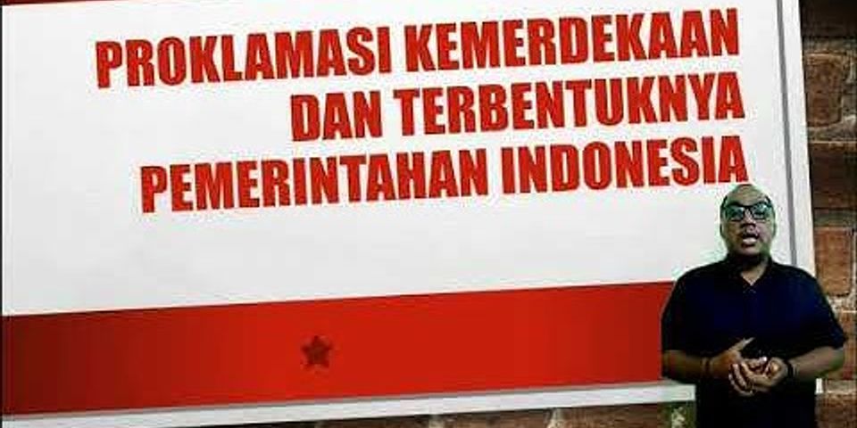 Mengapa proklamasi dikatakan sebagai peristiwa penting bagi bangsa Indonesia