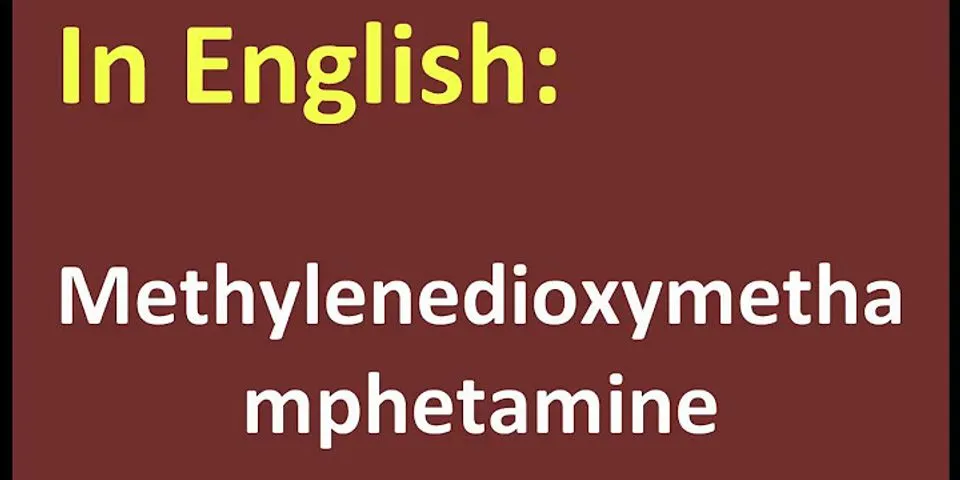 methylenedioxymethamphetamine là gì - Nghĩa của từ methylenedioxymethamphetamine