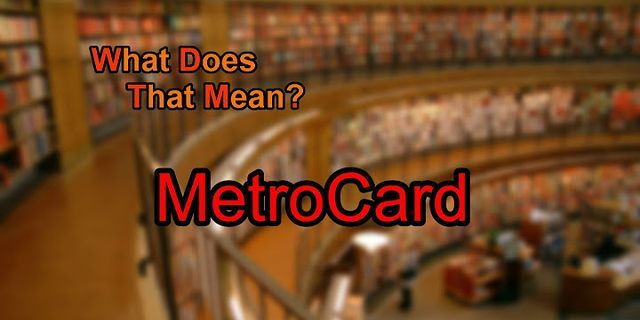 metro card là gì - Nghĩa của từ metro card