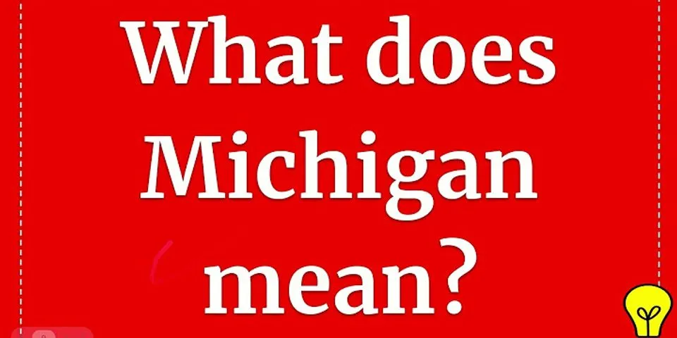michagan là gì - Nghĩa của từ michagan