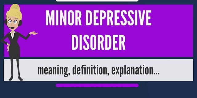 minor depression là gì - Nghĩa của từ minor depression