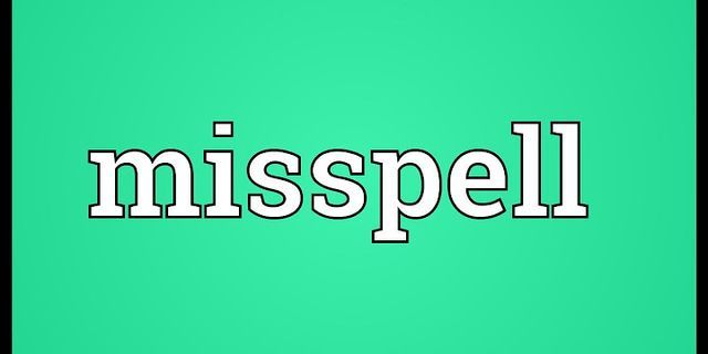 mispell là gì - Nghĩa của từ mispell
