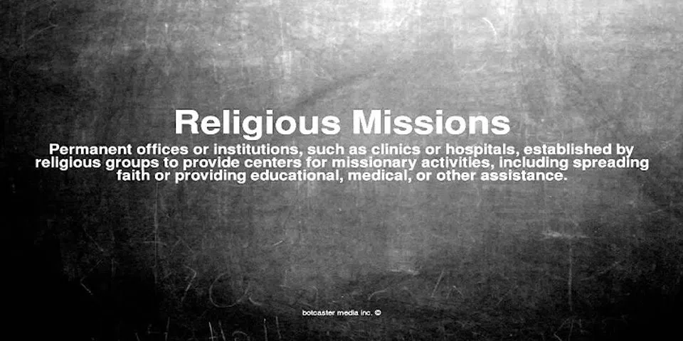 missions là gì - Nghĩa của từ missions