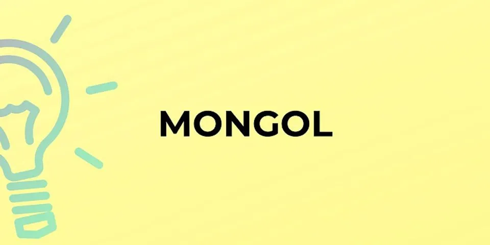 mongole là gì - Nghĩa của từ mongole