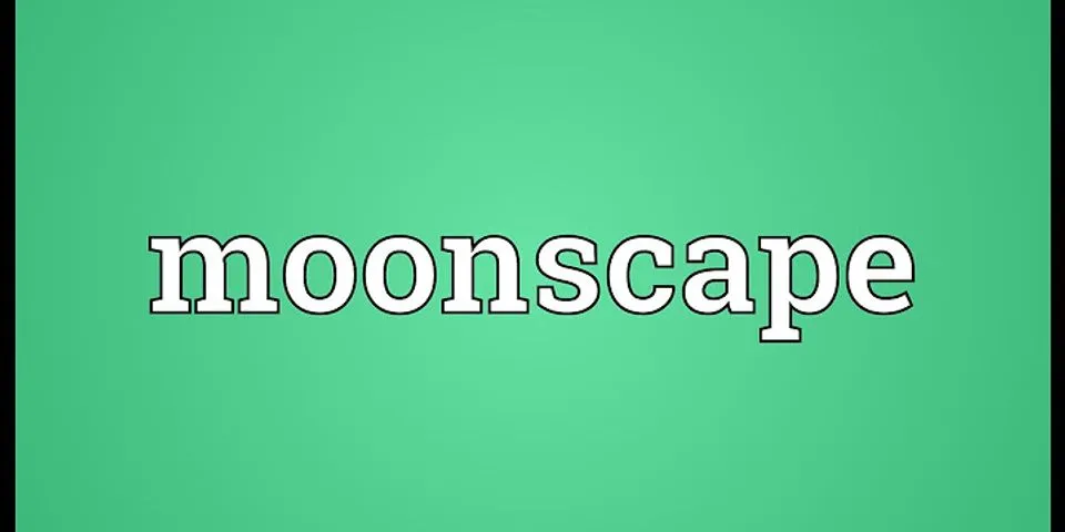 moonscape là gì - Nghĩa của từ moonscape