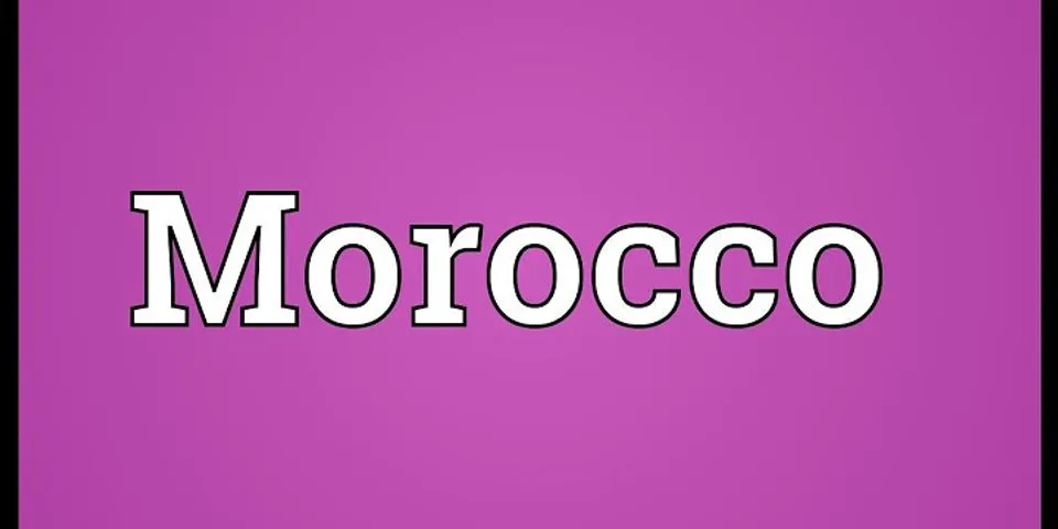 morocco là gì - Nghĩa của từ morocco