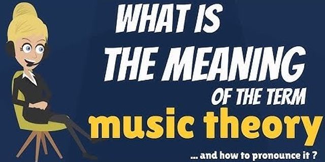 music theorys là gì - Nghĩa của từ music theorys