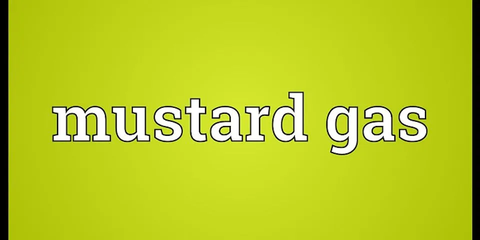 mustard gas là gì - Nghĩa của từ mustard gas