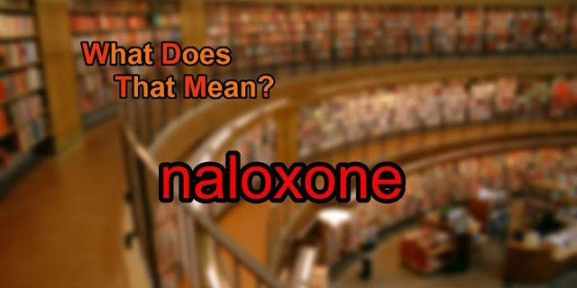 naloxone là gì - Nghĩa của từ naloxone