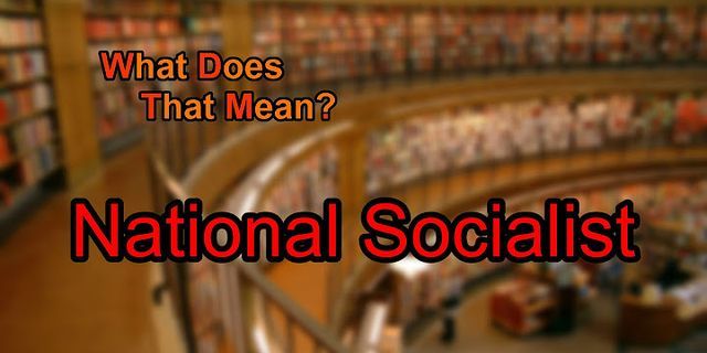 national socialist là gì - Nghĩa của từ national socialist