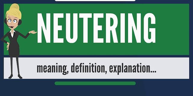 neutered là gì - Nghĩa của từ neutered