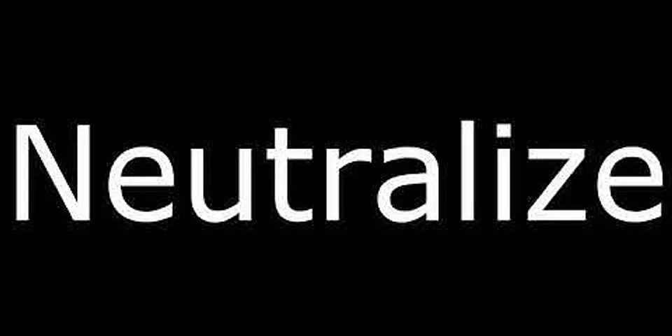 neutralized là gì - Nghĩa của từ neutralized