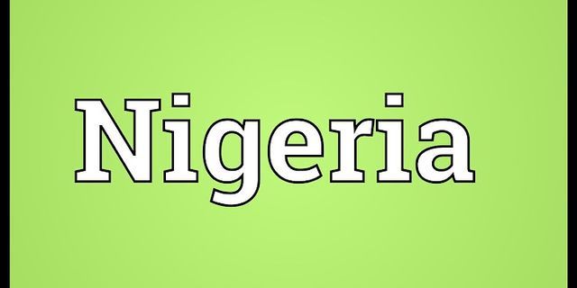 nigeria là gì - Nghĩa của từ nigeria
