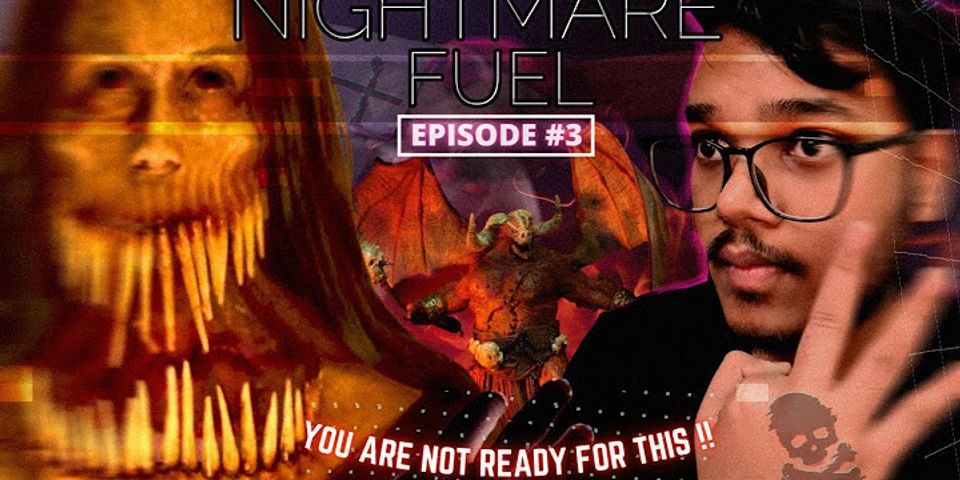 nightmare fuel là gì - Nghĩa của từ nightmare fuel