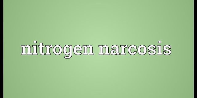 nitrogen narcosis là gì - Nghĩa của từ nitrogen narcosis