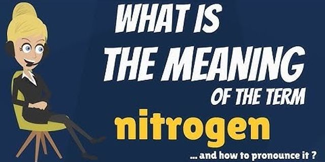 nitrogen là gì - Nghĩa của từ nitrogen