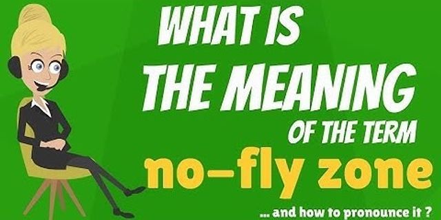 no fly zone là gì - Nghĩa của từ no fly zone