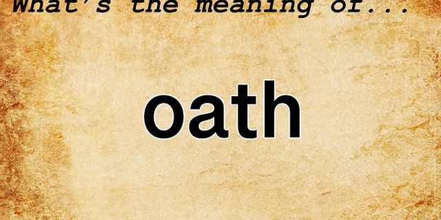 oath là gì - Nghĩa của từ oath