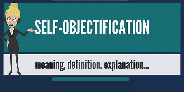 objectification là gì - Nghĩa của từ objectification