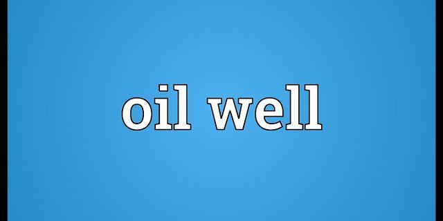 oil well là gì - Nghĩa của từ oil well