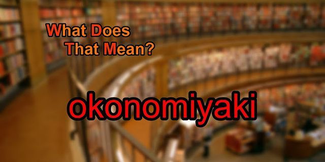 okonomiyaki là gì - Nghĩa của từ okonomiyaki