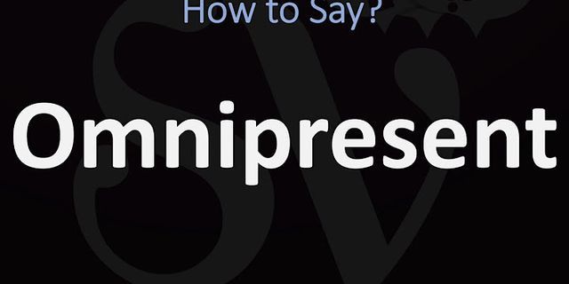omnipresent là gì - Nghĩa của từ omnipresent