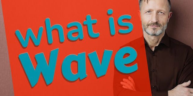 on a wave là gì - Nghĩa của từ on a wave