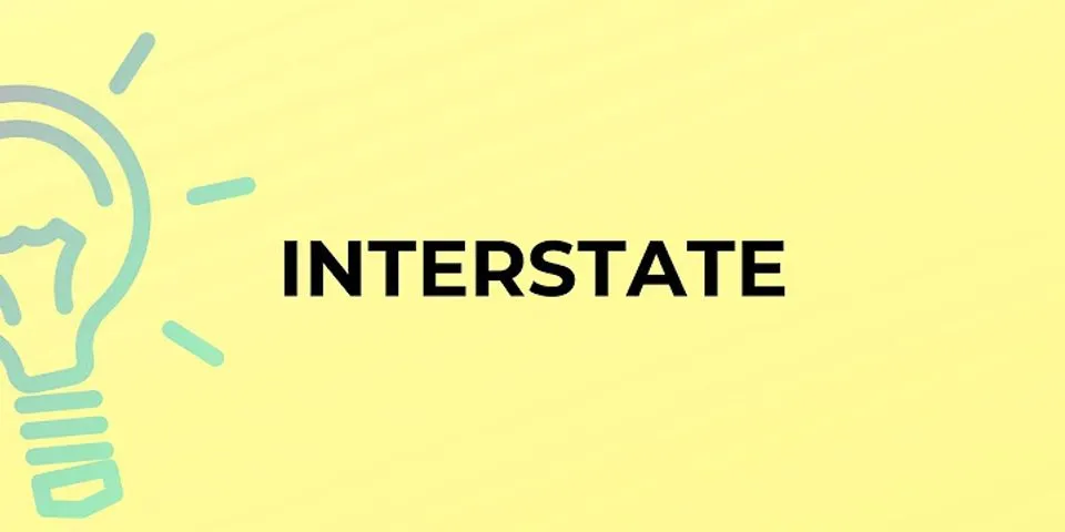 on the interstate là gì - Nghĩa của từ on the interstate