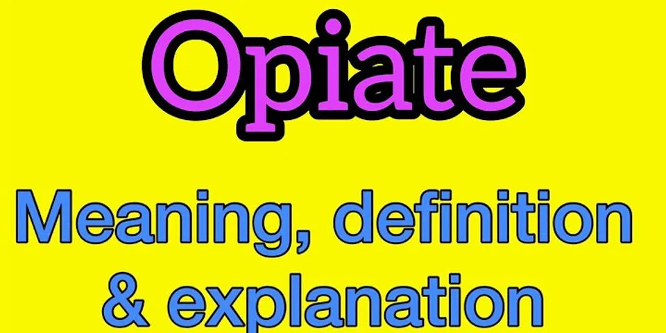 opiate là gì - Nghĩa của từ opiate
